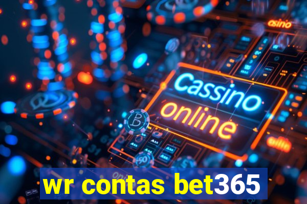 wr contas bet365