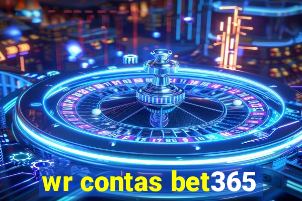 wr contas bet365