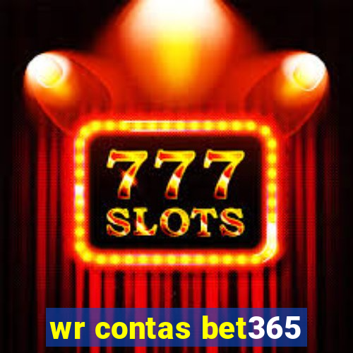 wr contas bet365