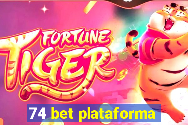 74 bet plataforma