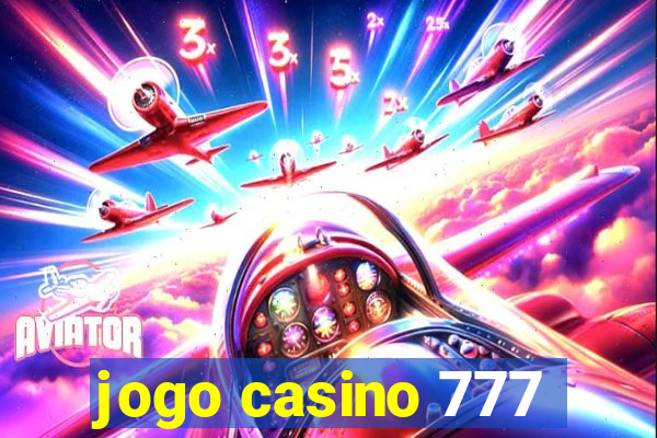 jogo casino 777