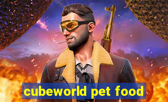 cubeworld pet food