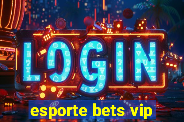 esporte bets vip