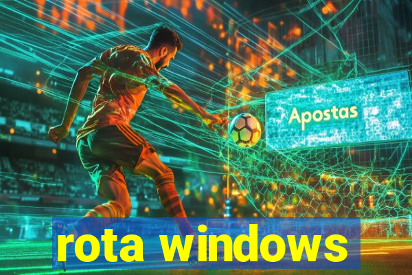 rota windows