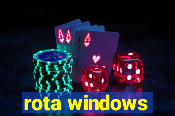 rota windows