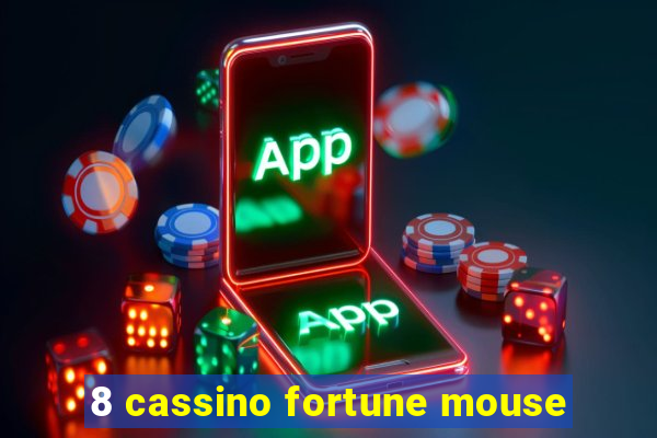 8 cassino fortune mouse