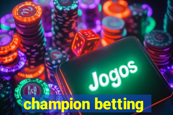 champion betting