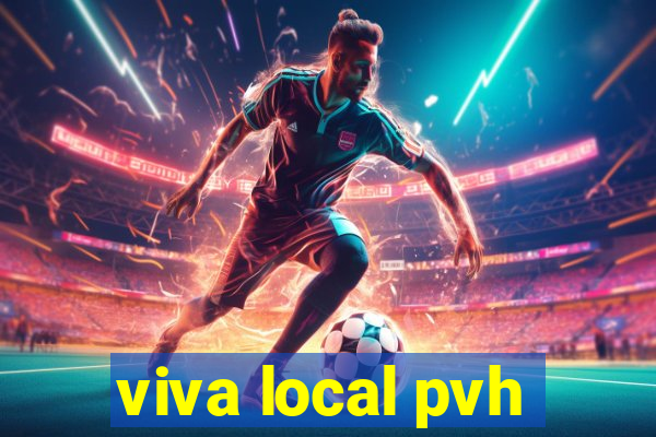 viva local pvh