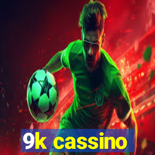 9k cassino