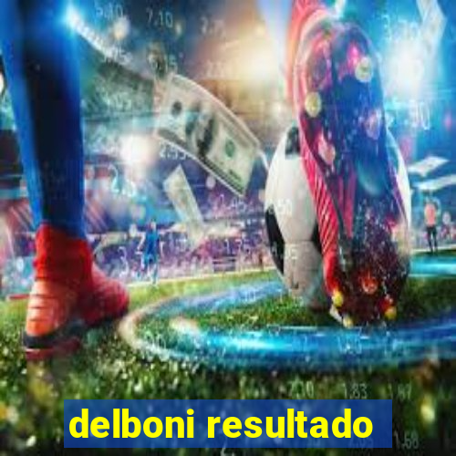 delboni resultado