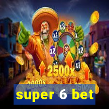 super 6 bet