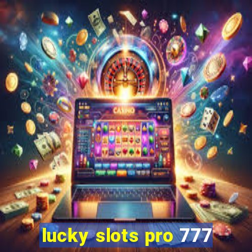 lucky slots pro 777