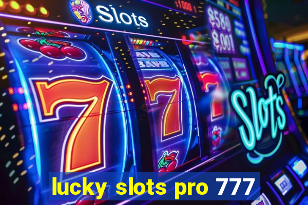 lucky slots pro 777