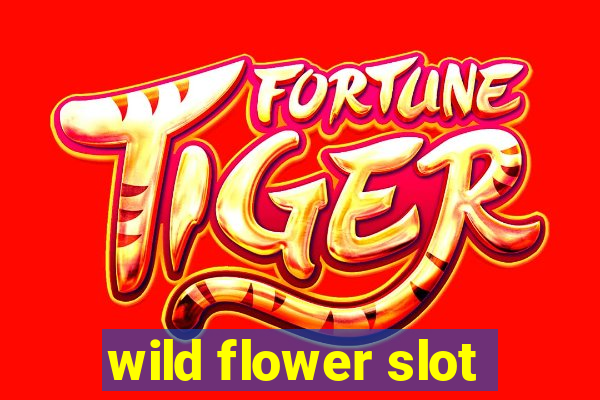 wild flower slot