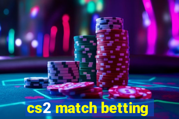 cs2 match betting