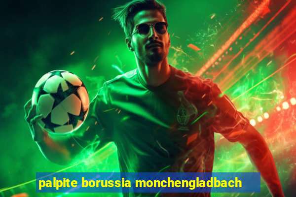 palpite borussia monchengladbach