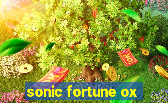 sonic fortune ox