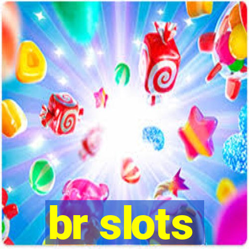 br slots