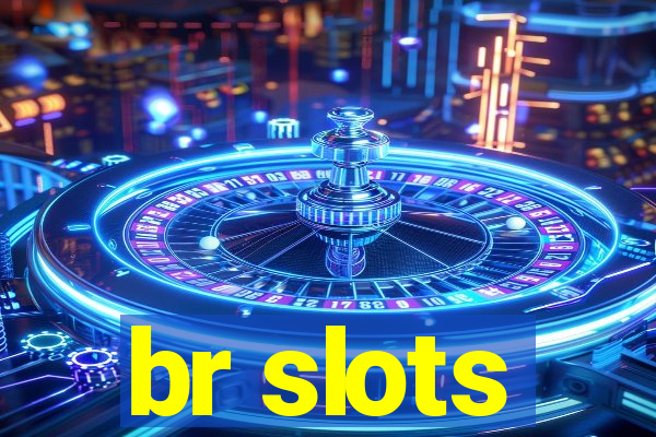 br slots