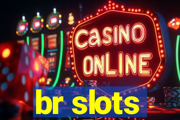 br slots