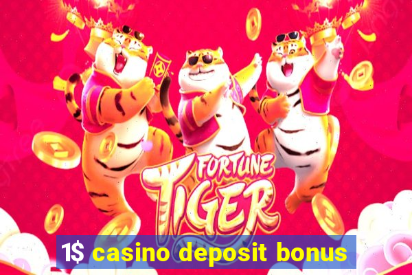 1$ casino deposit bonus