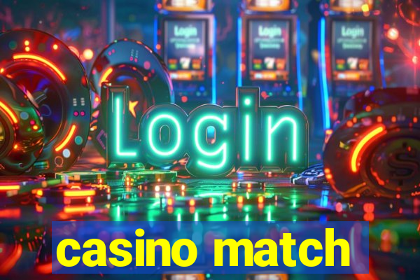 casino match