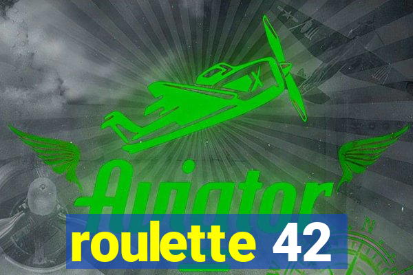 roulette 42