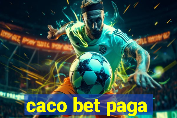 caco bet paga