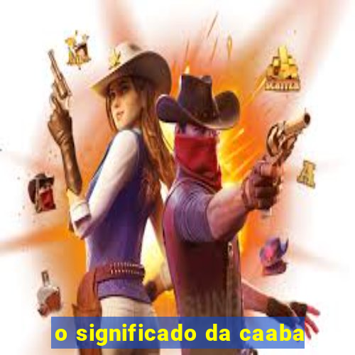 o significado da caaba