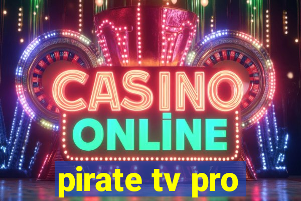 pirate tv pro