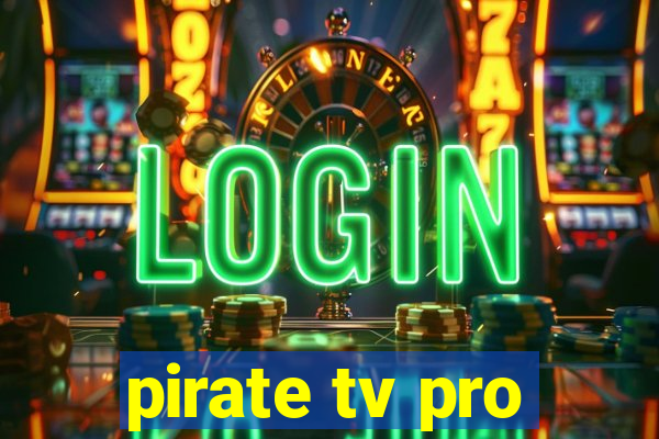 pirate tv pro