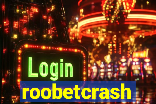 roobetcrash