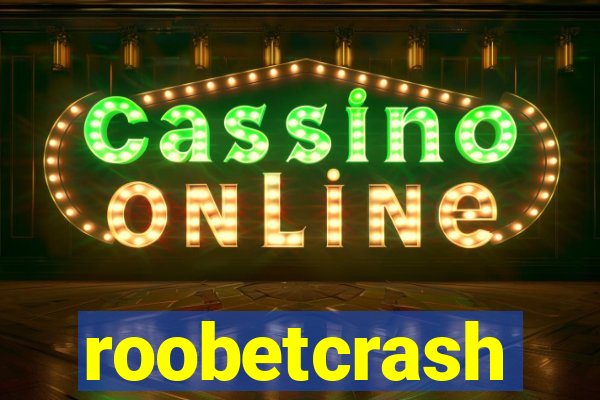 roobetcrash