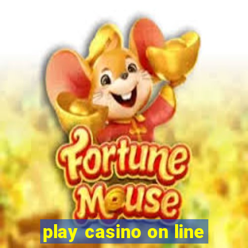 play casino on line