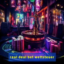 real deal bet wettsteuer