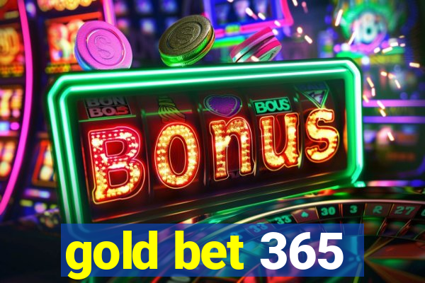 gold bet 365