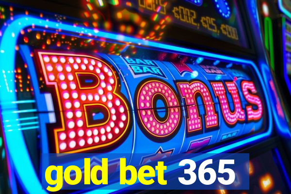 gold bet 365