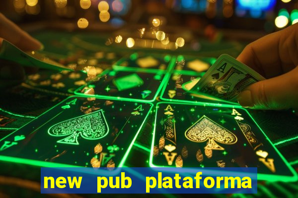 new pub plataforma de jogos