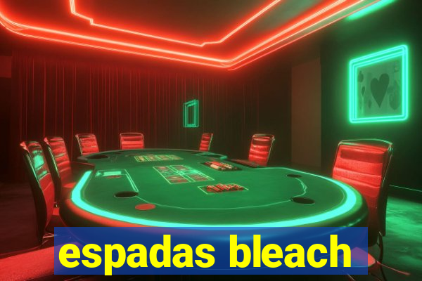 espadas bleach