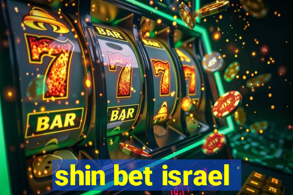 shin bet israel