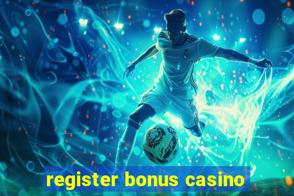 register bonus casino