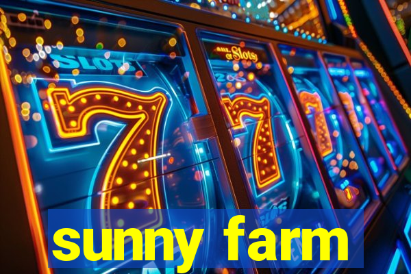 sunny farm