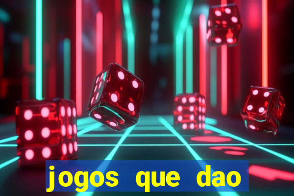 jogos que dao dinheiro rapido