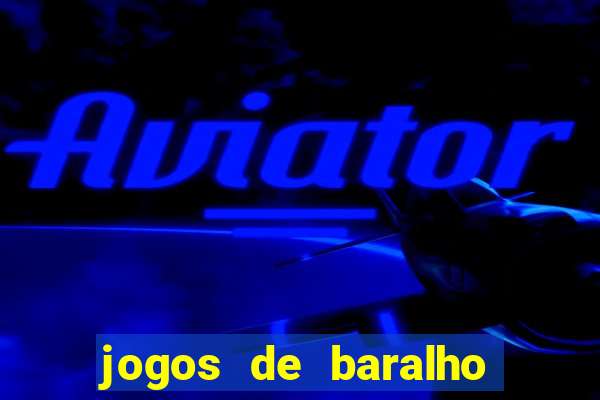 jogos de baralho valendo dinheiro