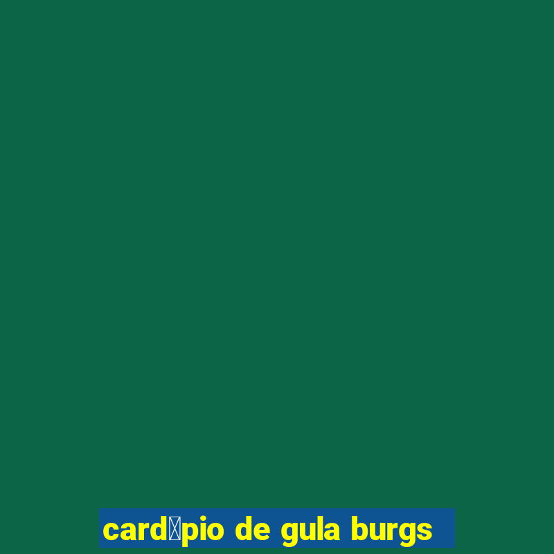 card谩pio de gula burgs