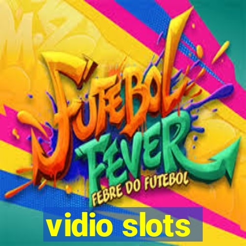 vidio slots