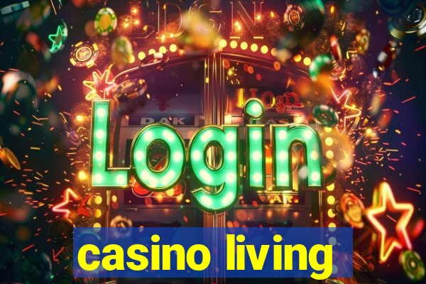 casino living