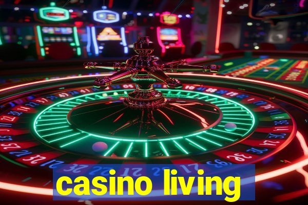 casino living