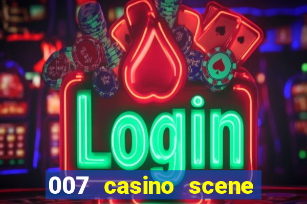 007 casino scene peirce brosnan