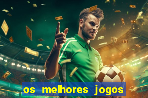 os melhores jogos da internet